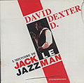 L'histoire De Jack Le JazzMan, David Dexter D