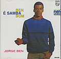 Ben E Samba Bom, Jorge Ben