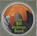 The Bill Holman Band, Bill Holman