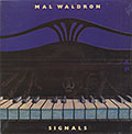 Signals, Mal Waldron