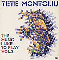 The Music I like To Play VOL.2, Tete Montoliu