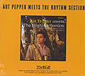 ART PEPPER MEETS THE RHYTHM SECTION, Art Pepper