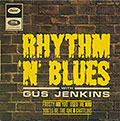 RHYTHM AND BLUES WITH GUS JENKINS, Gus Jenkins 