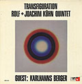 TRANSFIGURATION , Joachim Kuhn , Rolf Kuhn