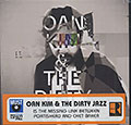 THE DIRTY JAZZ, Oan Kim