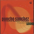 Freedom Sound, Poncho Sanchez