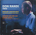 FEELIN' LIKE BLUES AND WHERE DO WE GO FROM HERE?, Don Randi