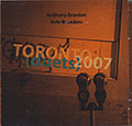 TORONTO (duets) 2007, Anthony Braxton , Kyle Brenders