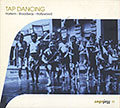 TAP DANCING, Fred Astaire , Slim Gaillard , Buddy Rich , Bill Robinson ,  Various Artists