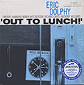 OUT TO LUNCH!, Eric Dolphy