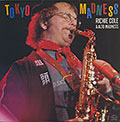 TOKYO MADNESS, Richie Cole