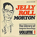 The Library of Congress Recordings VOL. 1, Jelly Roll Morton