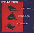 ENCOUNTERS , Martin Blume , Luc Houtkamp , Simon Nabatov