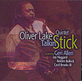 Talkin' Stick, Oliver Lake