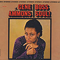 Boss Soul, Gene Ammons