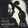 The New Oscar Pettiford Sextet, Oscar Pettiford