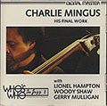 HIS FINAL WORK , Charlie Mingus