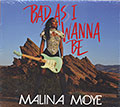 BAS AS I WANNA BE , Malina Moye 