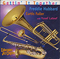 Gettin' It Together, Curtis Fuller , Freddie Hubbard