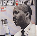 CLEANHEAD & CANNONBALL, Julian Adderley , Eddie Vinson