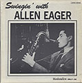 Swingin' with ALLEN EAGER, Allen Eager