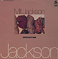 OPUS DE FUNK , Milt Jackson