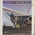 JAZZ HOUSE , Bill Evans
