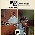 Genius at Work, Milt Buckner , Illinois Jacquet
