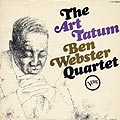 The Art Tatum Ben Webster Quartet, Art Tatum , Ben Webster