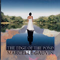 the edge of the pond, Marcelle Gauvin