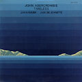 Timeless, John Abercrombie