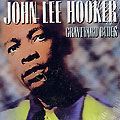 graveyard blues, John Lee Hooker