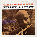 Cry ! - Tender, Yusef Lateef