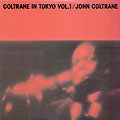 Coltrane in Tokyo vol.1, John Coltrane