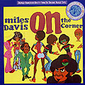 on the corner, Miles Davis
