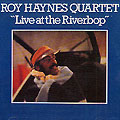 Live at the Riverbop, Roy Haynes