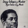 Afro-Cuban Jazz Moods, Dizzy Gillespie ,  Machito