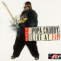 Live at FIP, Popa Chubby