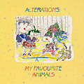 My favorite animals,  Alterations