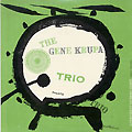 The Gene Krupa Trio collates, Gene Krupa