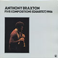 Five compositions (quartet) 1986, Anthony Braxton