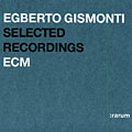 Selected Recordings : rarum, Egberto Gismonti
