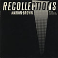 recollections, Marion Brown