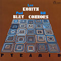 Pyramid, Paul Bley , Bill Connors , Lee Konitz