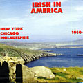 irish in america 1910 - 1942,  � Various Artists
