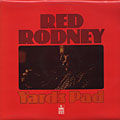 Yard's Pad, Red Rodney