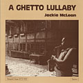A ghetto lullaby, Jackie McLean
