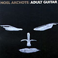 adult guitar, Noël Akchoté