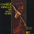 his final work, Charles Mingus