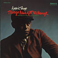 Things have got to change, Archie Shepp